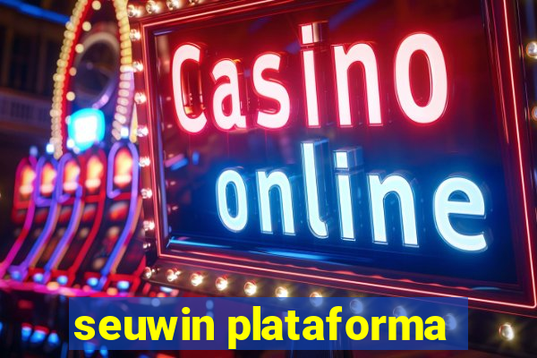 seuwin plataforma